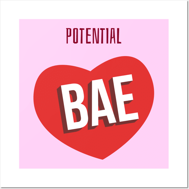 Potential Bae Wall Art by Tip Top Tee's